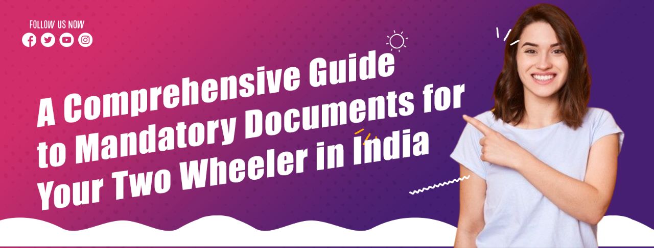 A Comprehensive Guide to Mandatory Documents for Your Two Wheeler in India