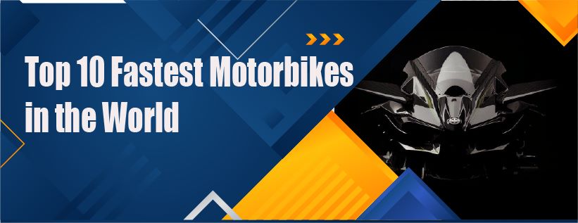 Top 10 Fastest Motorbikes in the World