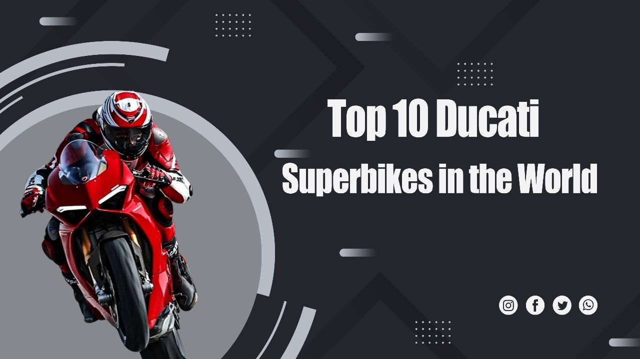 Top 10 ducati superbikes in the world