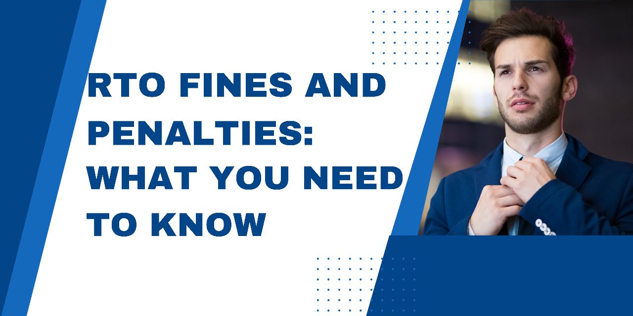 RTO Fines and Penalties What You Need to Know