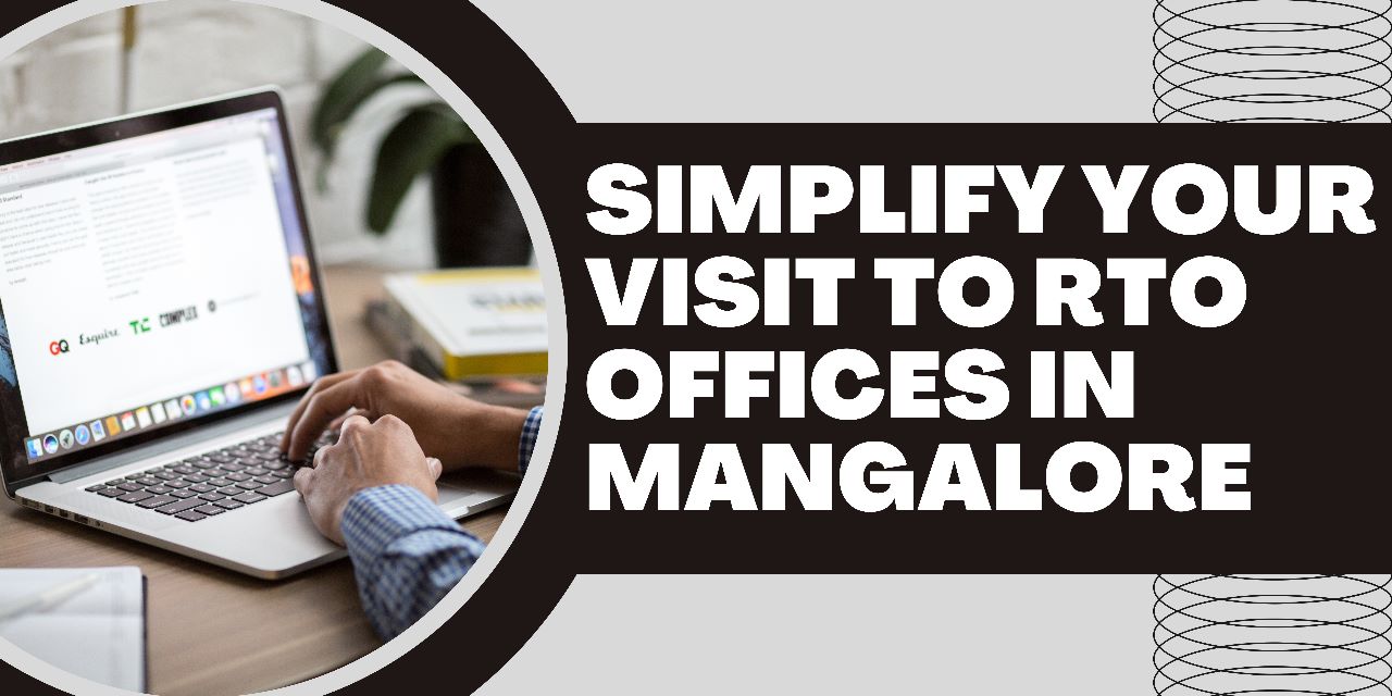 Simplify Your Visit to RTO Offices in Mangalore