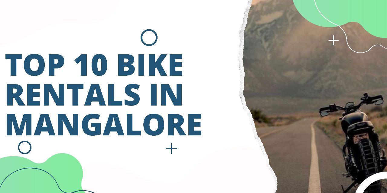 Top 10 Bike Rentals in Mangalore