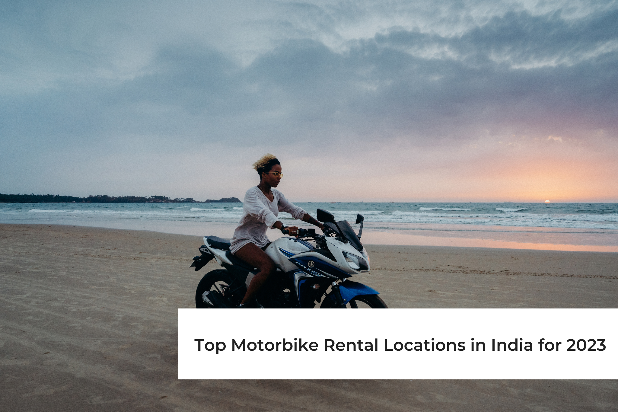 Top Motorbike Rental Locations in India for 2023